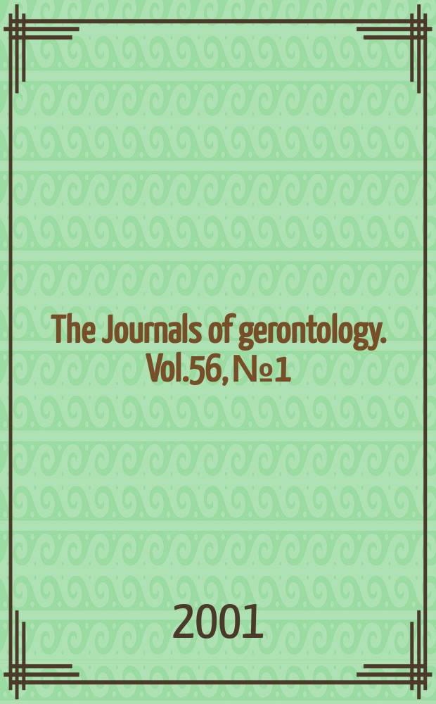 The Journals of gerontology. Vol.56, №1