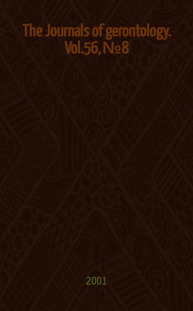 The Journals of gerontology. Vol.56, №8