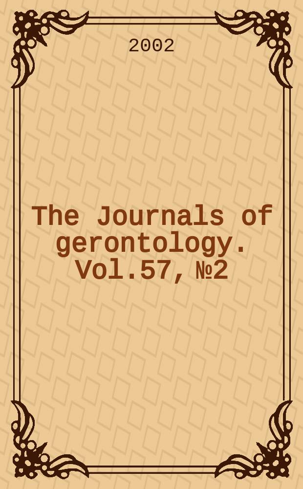 The Journals of gerontology. Vol.57, №2