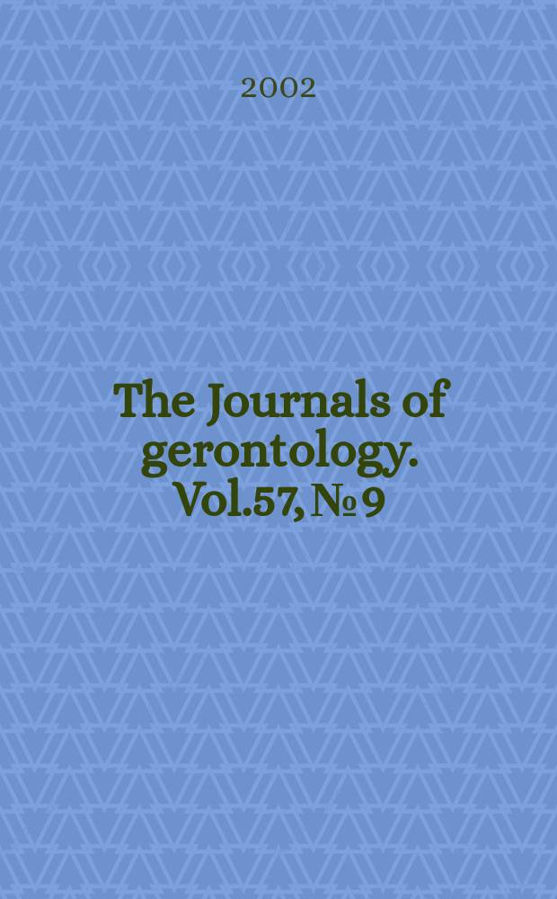 The Journals of gerontology. Vol.57, №9