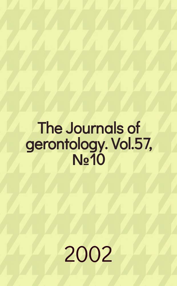 The Journals of gerontology. Vol.57, №10