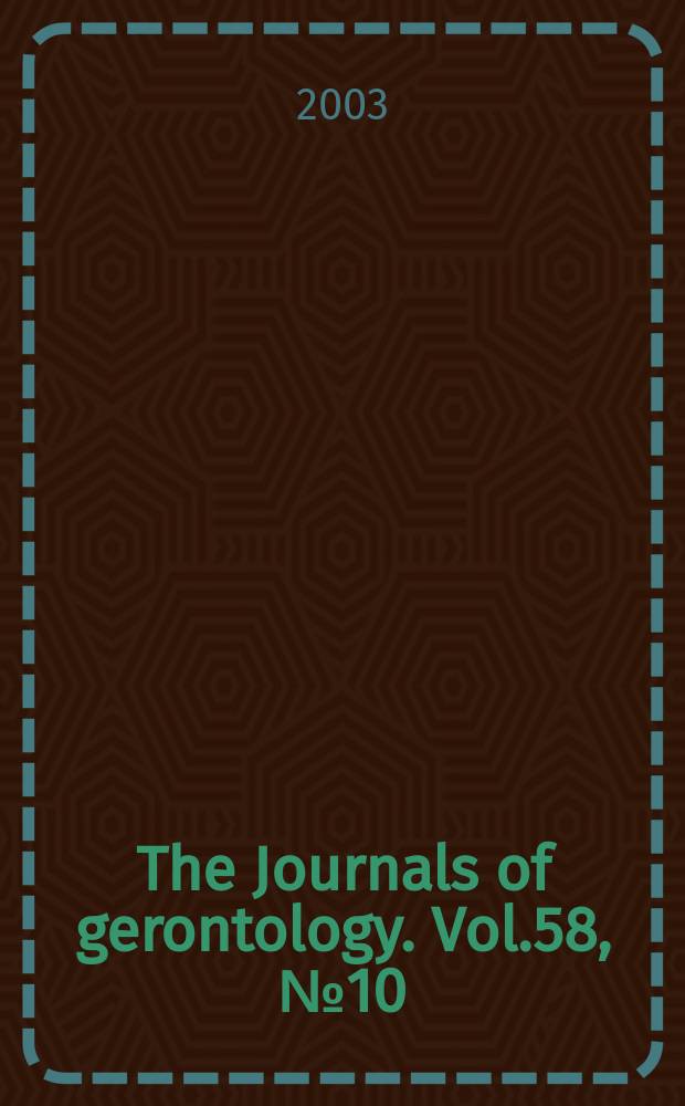 The Journals of gerontology. Vol.58, №10