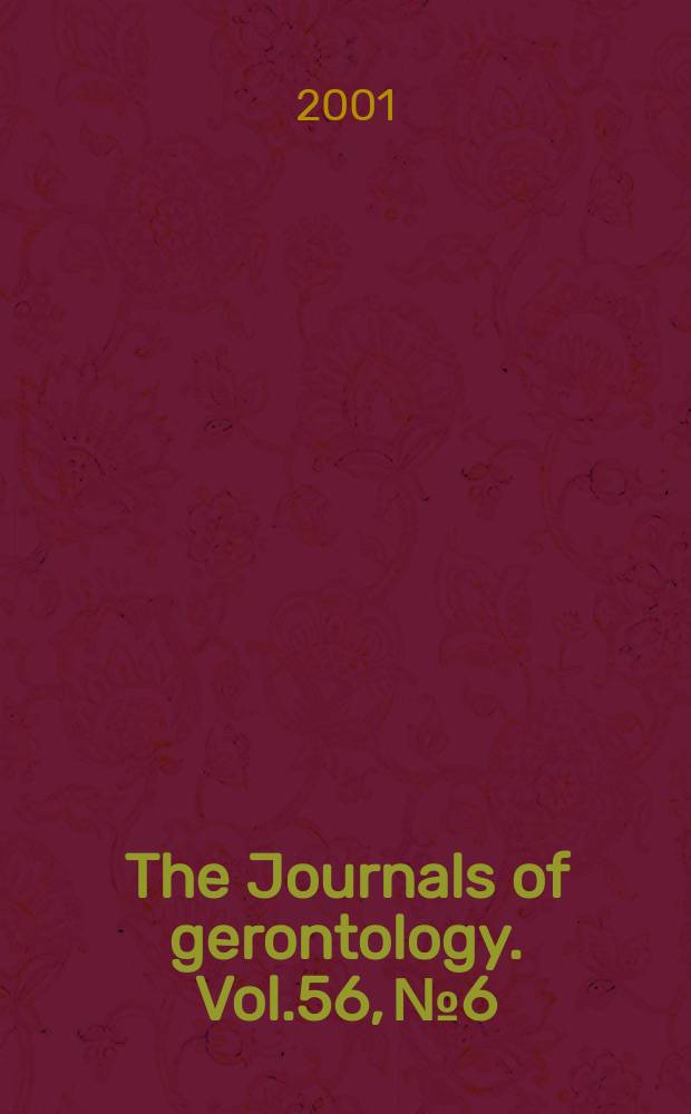 The Journals of gerontology. Vol.56, №6