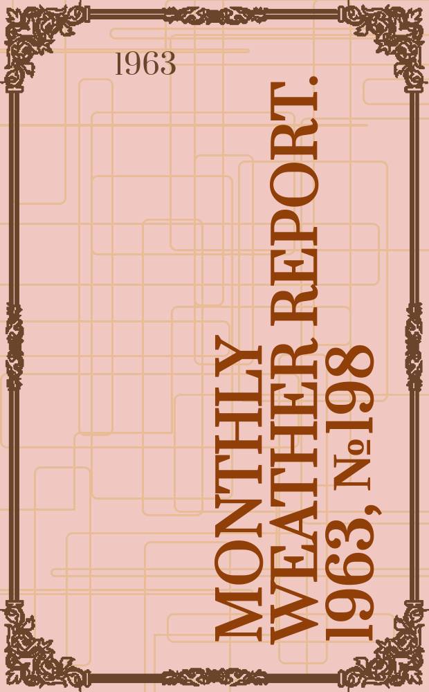 Monthly weather report. 1963, №198 : Annual weather report