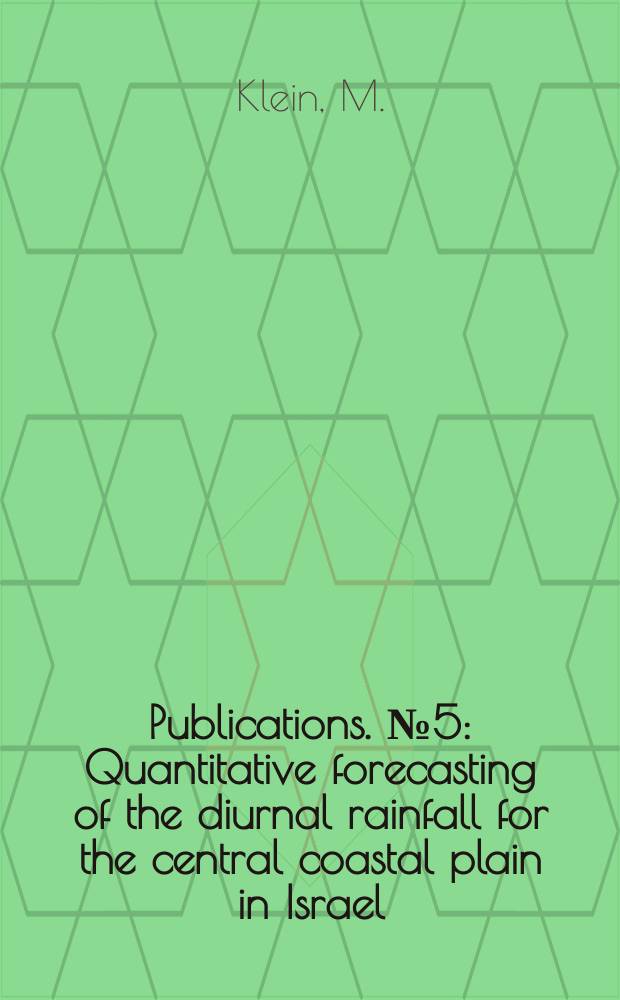 [Publications]. №5 : Quantitative forecasting of the diurnal rainfall for the central coastal plain in Israel