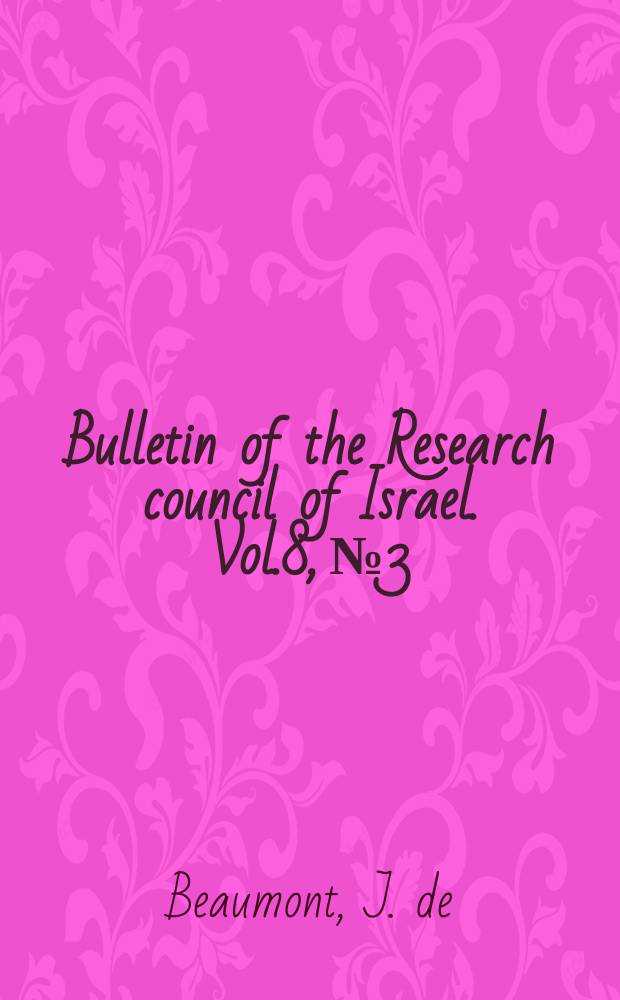 Bulletin of the Research council of Israel. Vol.8, №3 : The Sphecidae (hymen) of Eretz Israel