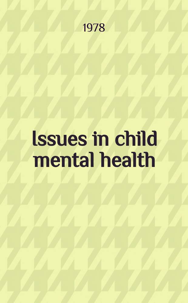 Issues in child mental health : A j. of psychosocial process