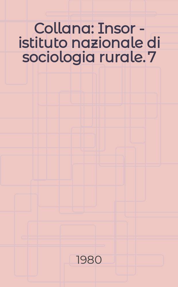 Collana : Insor - istituto nazionale di sociologia rurale. 7 : L'artigianato in Italia e nella Comunità ...