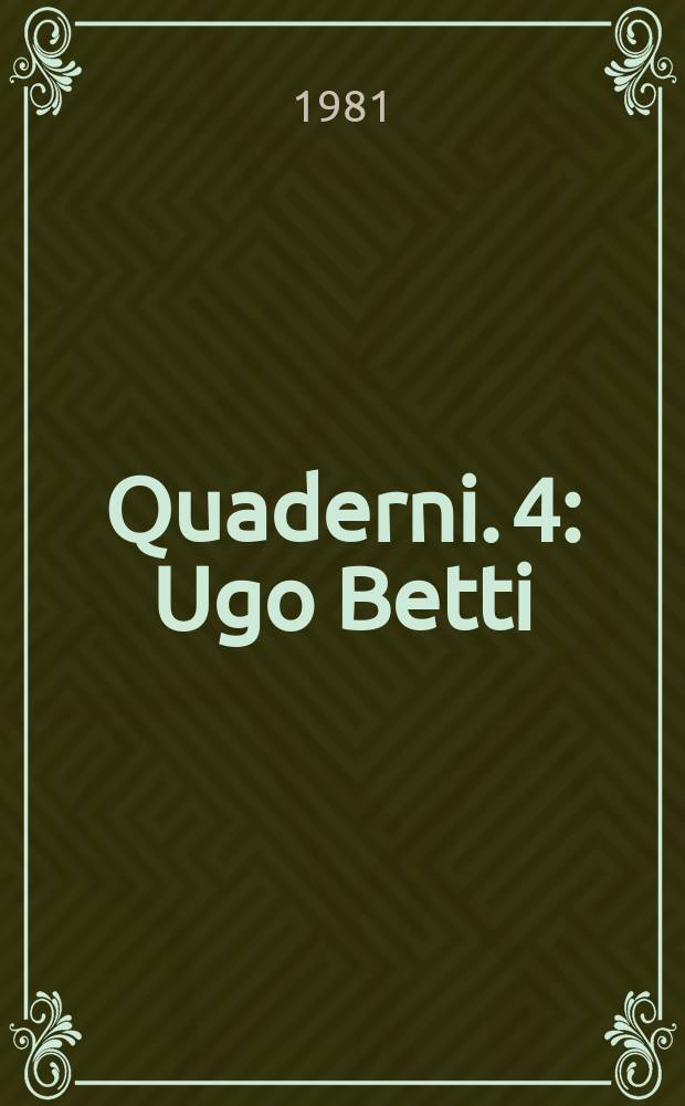 Quaderni. 4 : Ugo Betti