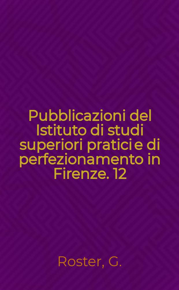 Pubblicazioni del Istituto di studi superiori pratici e di perfezionamento in Firenze. [12] : L'acido carbonico dell' aria e del suolo di Firenze