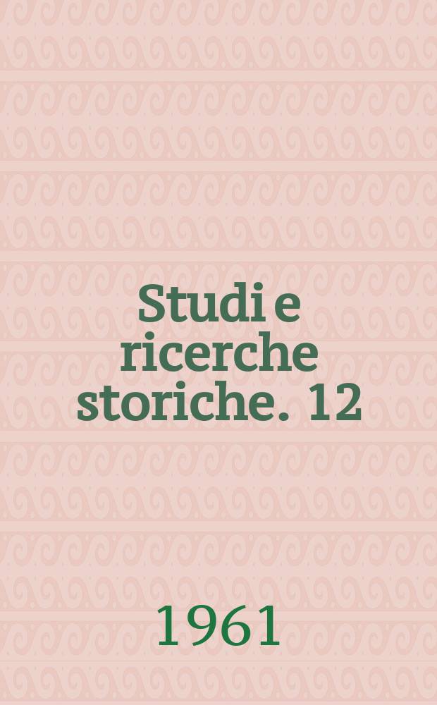 Studi e ricerche storiche. 12 : Cento anni di storia sociale a Carrara (1815-1921)