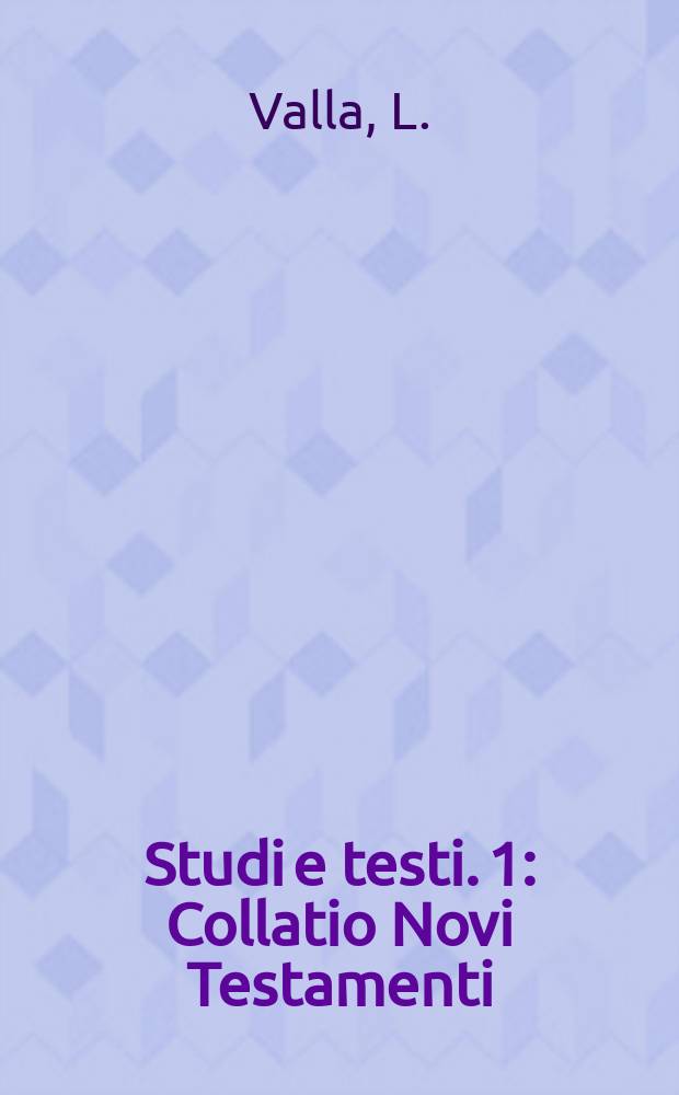Studi e testi. 1 : Collatio Novi Testamenti