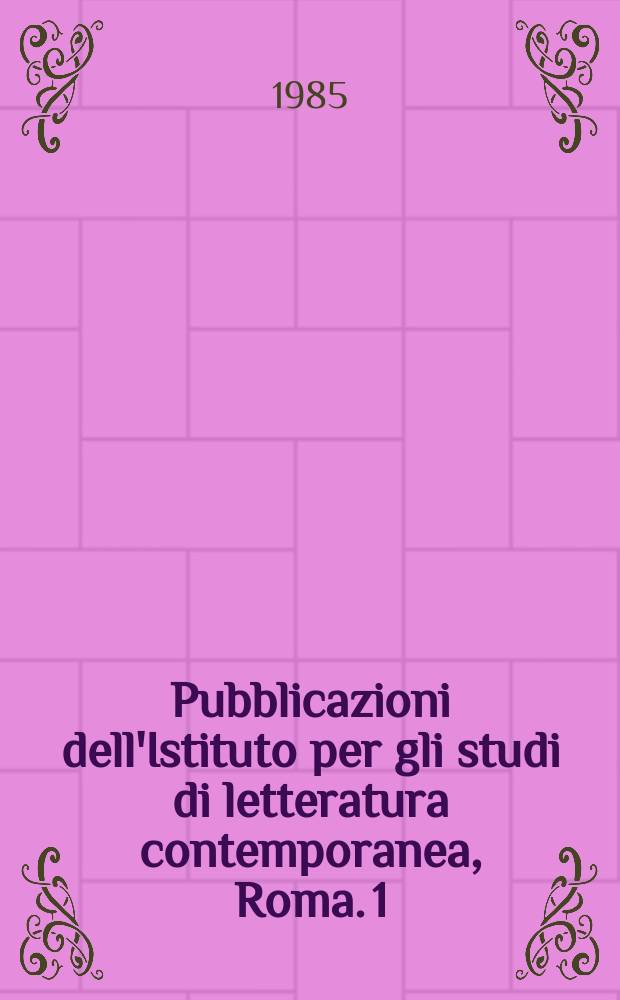 Pubblicazioni dell'Istituto per gli studi di letteratura contemporanea, Roma. 1 : Saggi di filologia affettiva