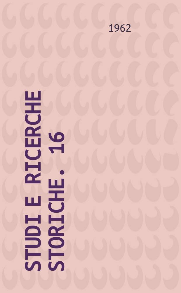 Studi e ricerche storiche. 16 : La Sicilia e l' unità d'Italia