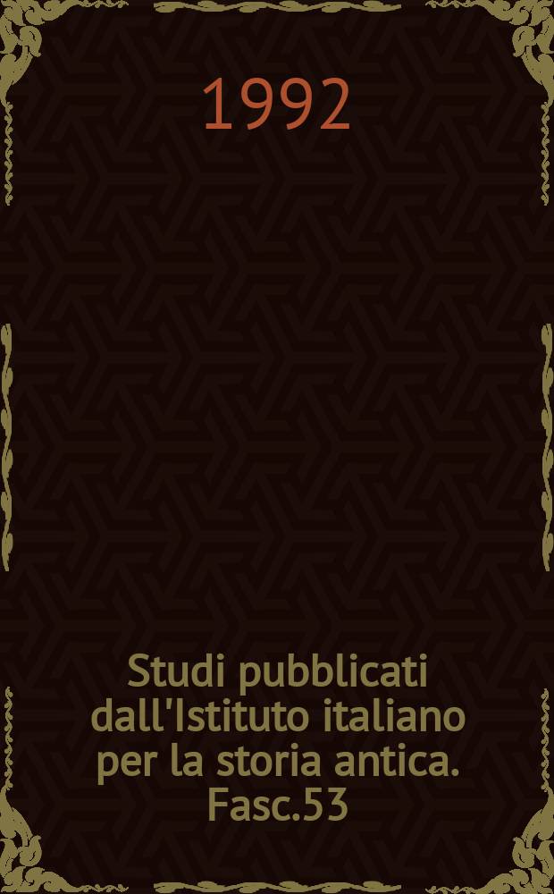 Studi pubblicati dall'Istituto italiano per la storia antica. Fasc.53 : Rupes loquentes