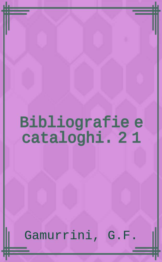 Bibliografie e cataloghi. 2[1] : Bibliografia dell'Italia antica