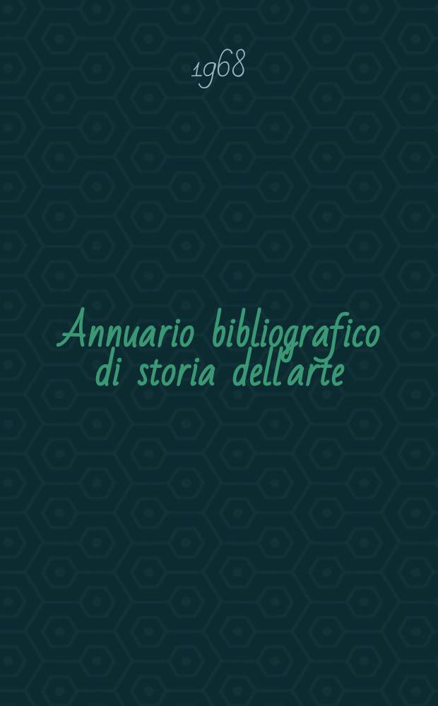 Annuario bibliografico di storia dell'arte : (Opere o periodici entrati in Biblioteca con la data di pubblicazione del ...). Anno10 : 1961