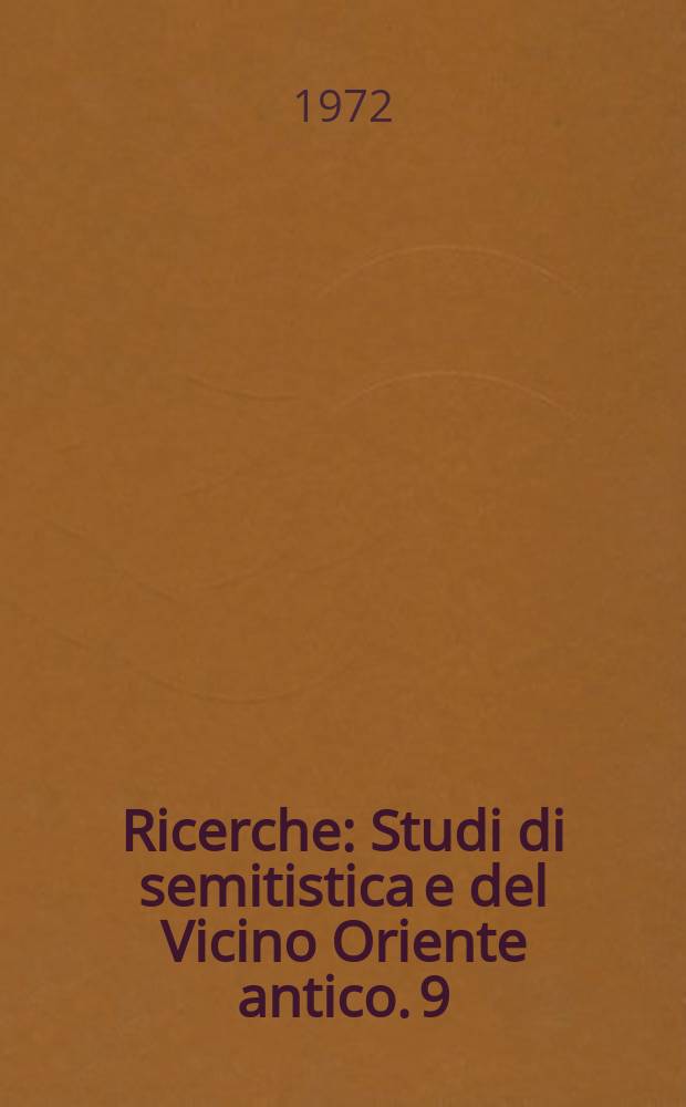 Ricerche : Studi di semitistica e del Vicino Oriente antico. 9 : Le lingue semitiche