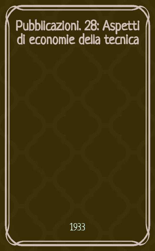 Pubblicazioni. 28 : Aspetti di economie della tecnica