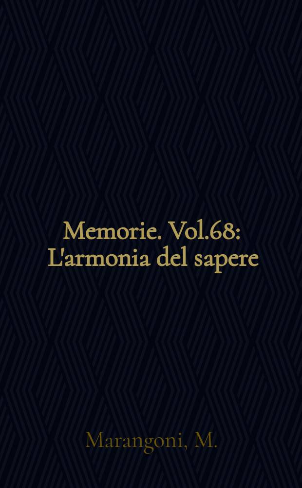 Memorie. Vol.68 : L'armonia del sapere
