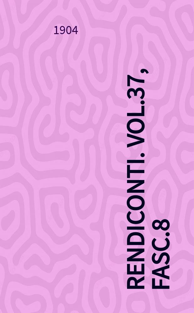 Rendiconti. Vol.37, Fasc.8