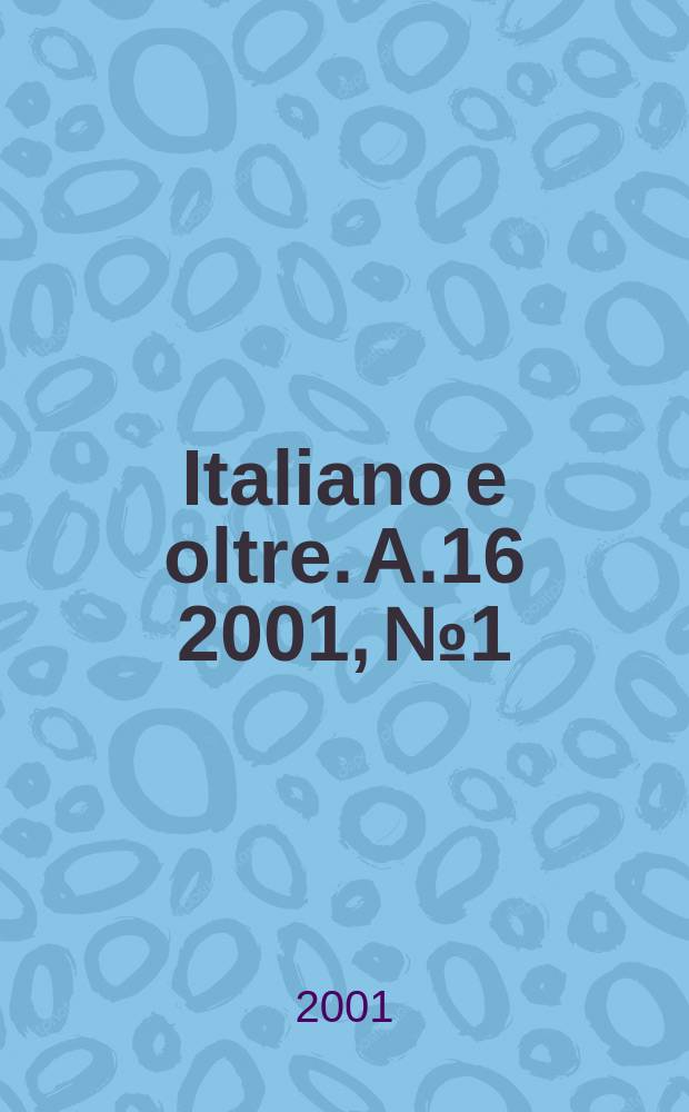 Italiano e oltre. A.16 2001, №1