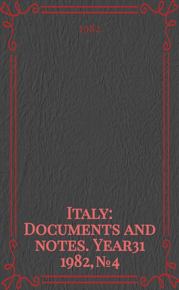 Italy : Documents and notes. Year31 1982, №4