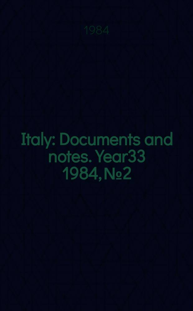 Italy : Documents and notes. Year33 1984, №2