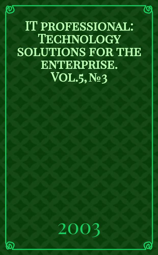 IT professional : Technology solutions for the enterprise. Vol.5, №3