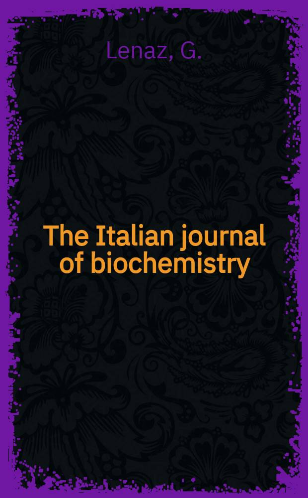 The Italian journal of biochemistry : English ed. of the "Giornale di biochimica" Official organ of the Italian society of biochemistry. Vol.17, №3 : Biochemical aspects of biological membranes