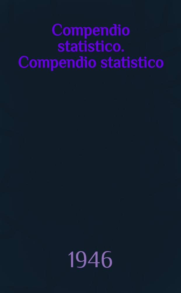 Compendio statistico. Compendio statistico