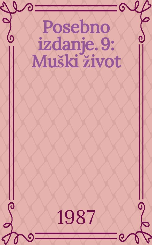 Posebno izdanje. 9 : Muški život