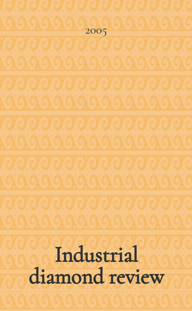 Industrial diamond review : A magazine for precision engineers, makers and users of diamond dies and tools, hard materials and abrasives Ed. arthur Tremayne. Vol.65, №1