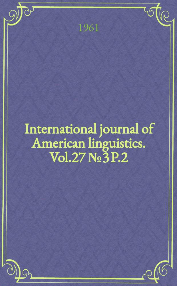 International journal of American linguistics. Vol.27 №3 P.2 : Contemporary raciology and racism