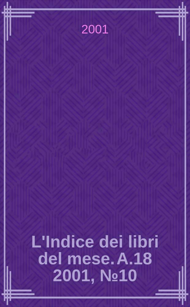 L'Indice dei libri del mese. A.18 2001, №10