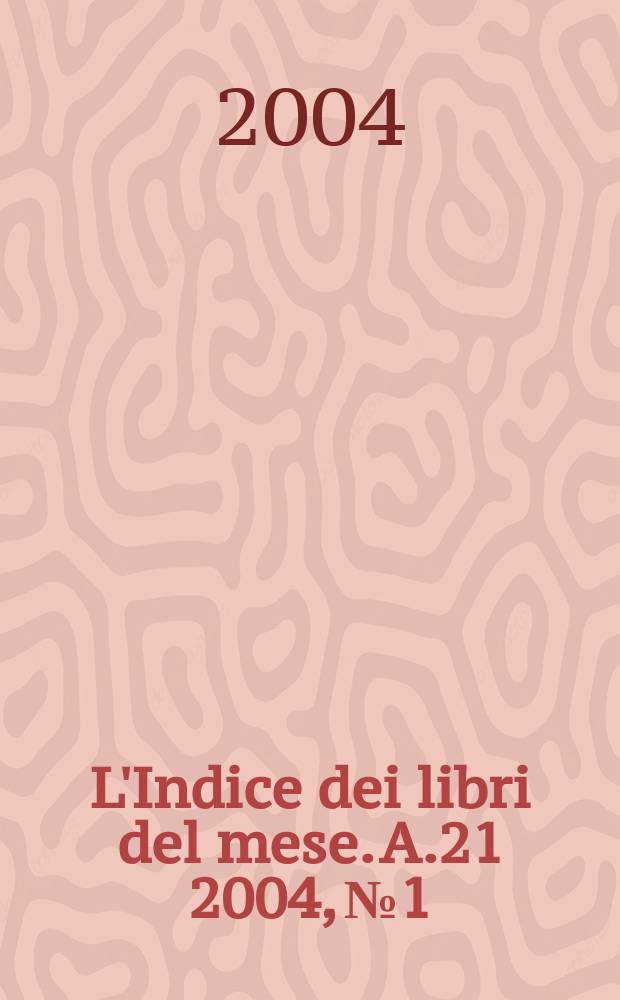 L'Indice dei libri del mese. A.21 2004, №1