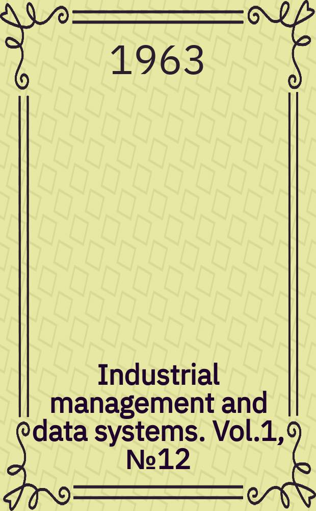 Industrial management and data systems. Vol.1, №12