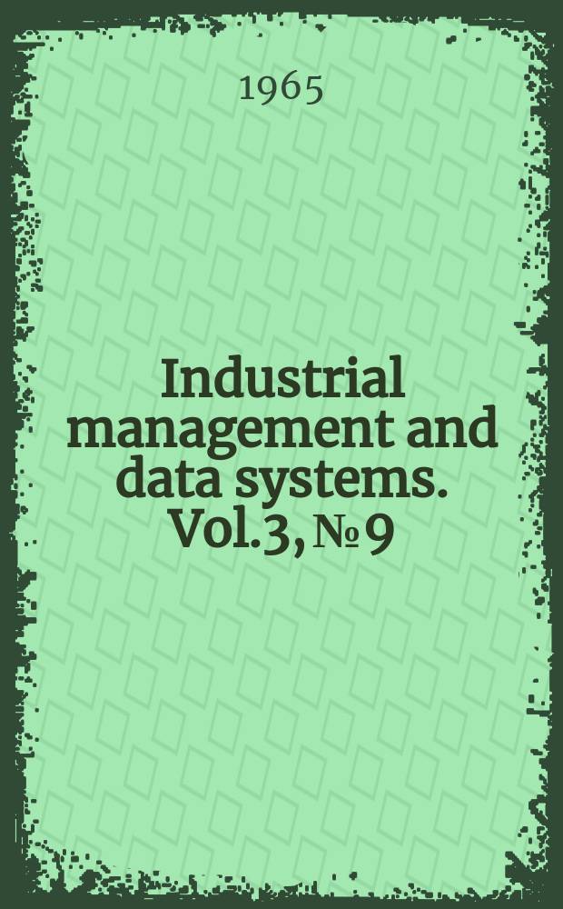 Industrial management and data systems. Vol.3, №9
