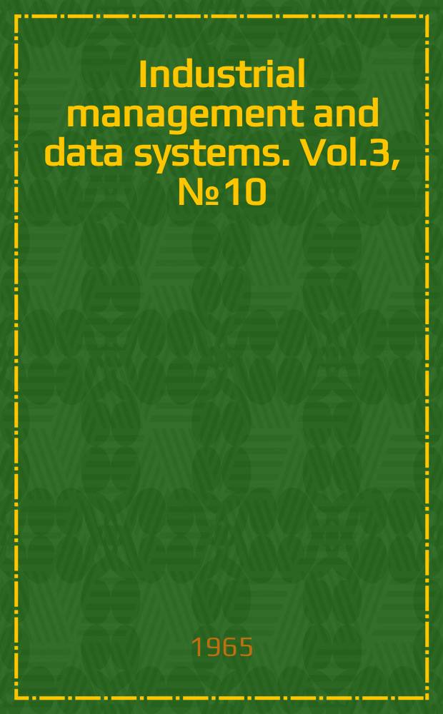 Industrial management and data systems. Vol.3, №10