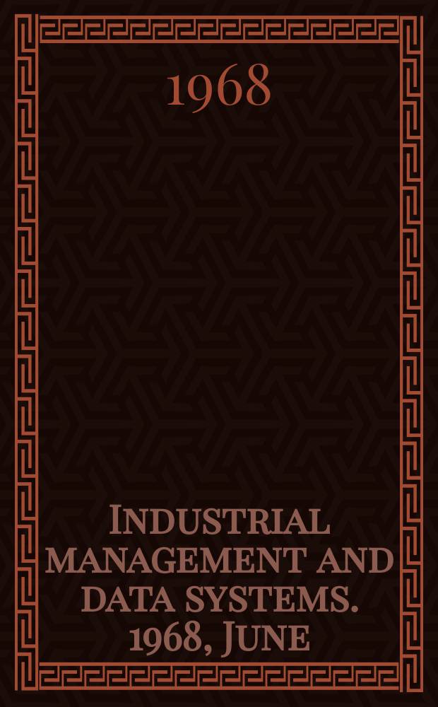 Industrial management and data systems. 1968, June
