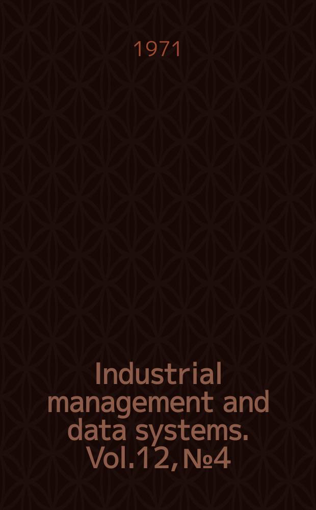 Industrial management and data systems. Vol.12, №4