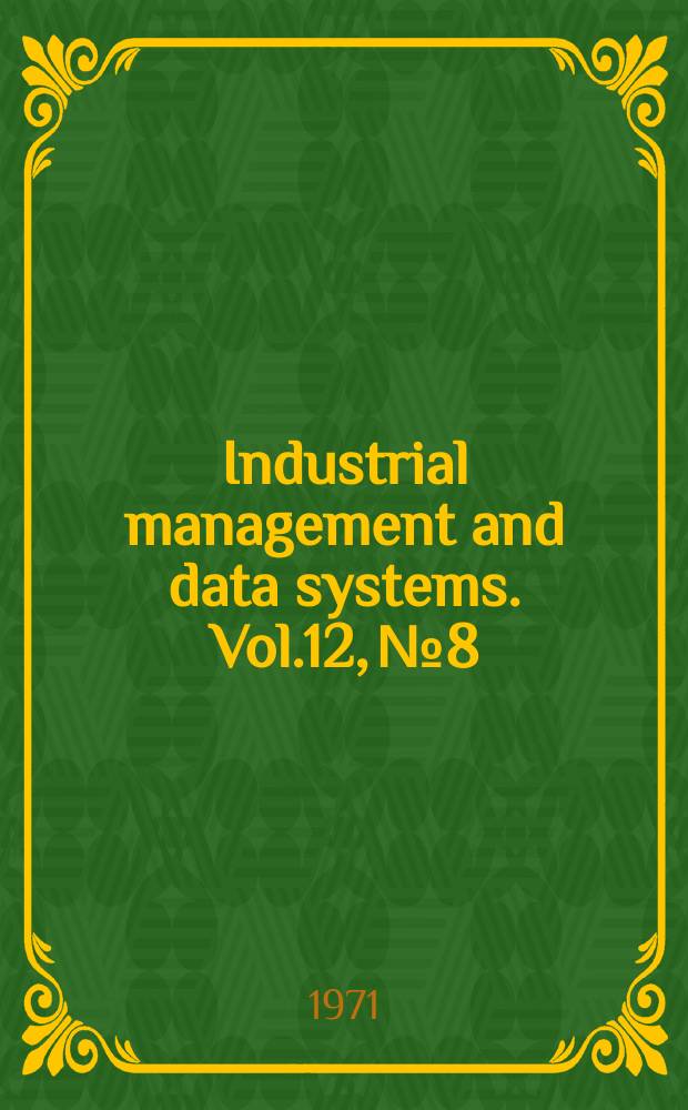 Industrial management and data systems. Vol.12, №8