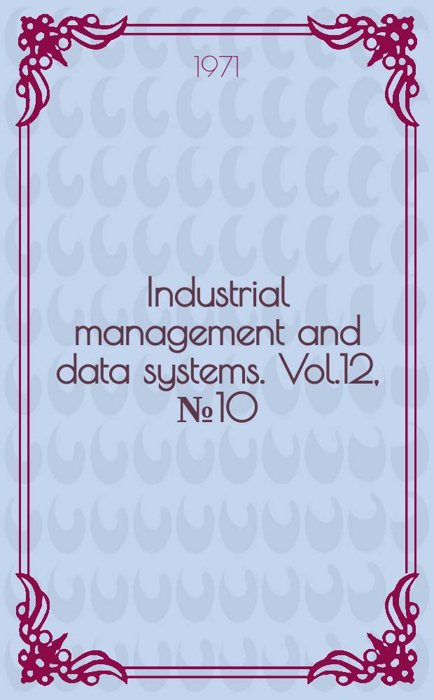 Industrial management and data systems. Vol.12, №10