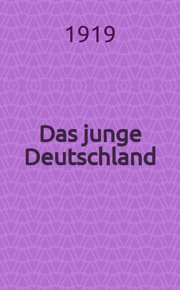 Das junge Deutschland : Monatsschrift für Theater und Literatur hrsg. vom Deutschen Theater