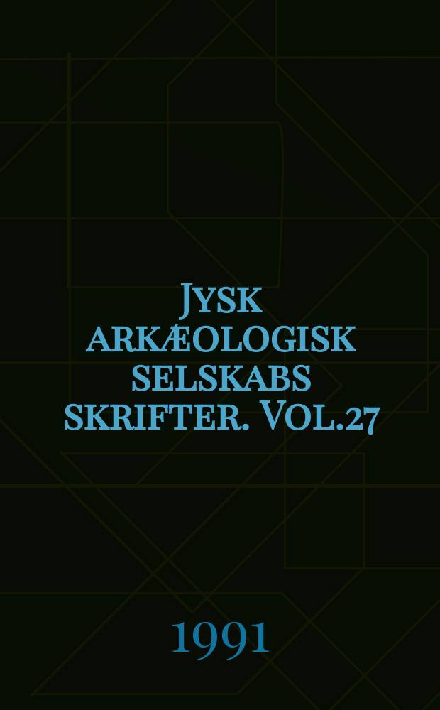 Jysk arkæologisk selskabs skrifter. Vol.27 : Samfundsorganisation og regional variation
