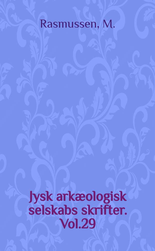 Jysk arkæologisk selskabs skrifter. [Vol.]29 : Bopladskeramik i ældre ...