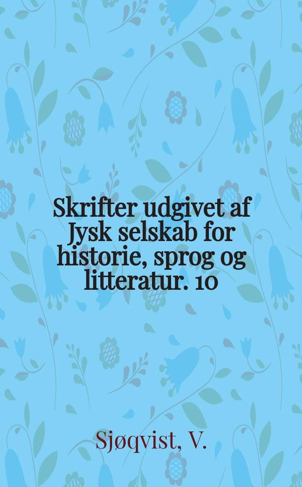 Skrifter udgivet af Jysk selskab for historie, sprog og litteratur. 10 : Peter Vedel