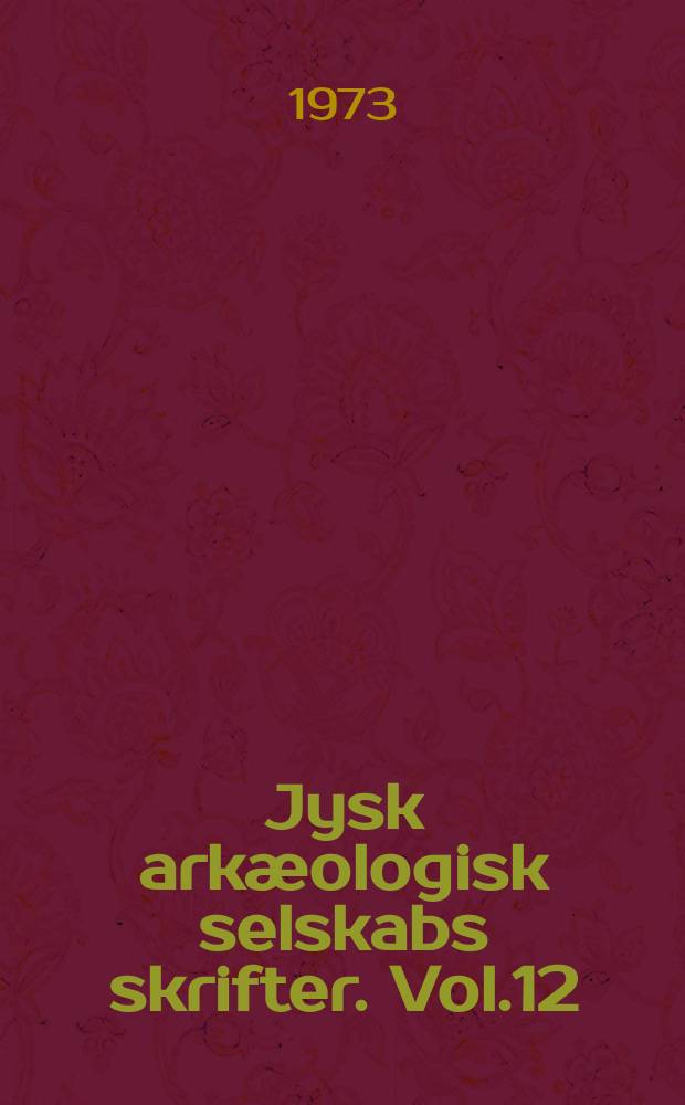 Jysk arkæologisk selskabs skrifter. Vol.12 : Reports of the Danish archeological expedition to the Arabian gulf