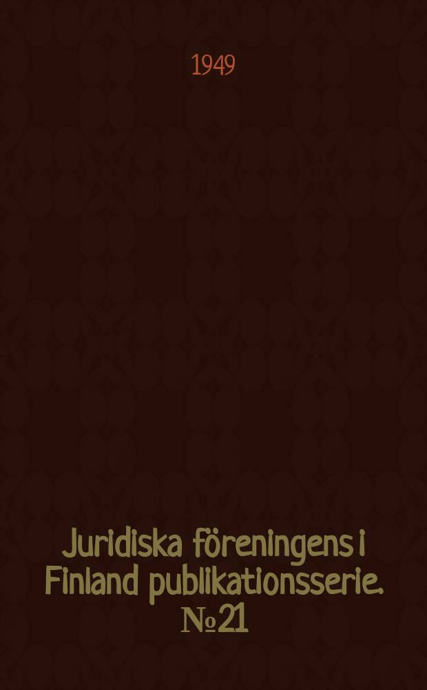 Juridiska föreningens i Finland publikationsserie. №21 : Aktieförvärvares rätt i förhållande till bolaget
