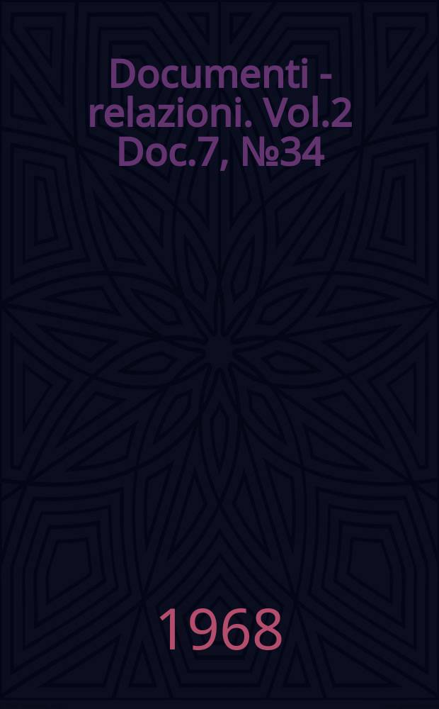 Documenti - relazioni. Vol.2 Doc.7, №34